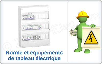 Quelles sont les normes NF C 15-100 pour un tableau électrique ?
